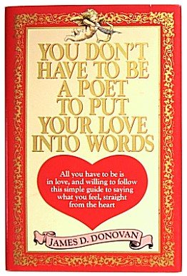 Imagen de archivo de You Don't Have to Be a Poet to Put Your Love Into Words a la venta por ThriftBooks-Atlanta