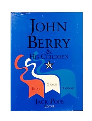 Imagen de archivo de JOHN BERRY AND HIS CHILDREN a la venta por David H. Gerber Books (gerberbooks)