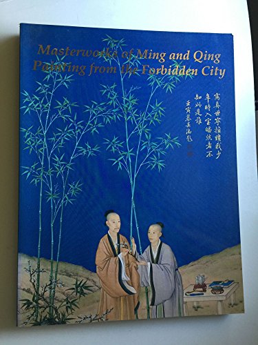 Stock image for Masterworks of Ming and Qing Painting from the Forbidden City for sale by St Vincent de Paul of Lane County