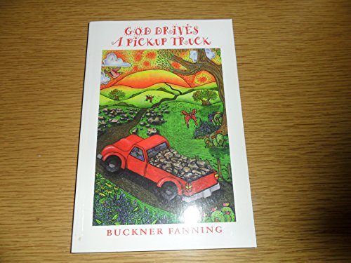 Beispielbild fr God Drives a Pickup Truck zum Verkauf von Better World Books