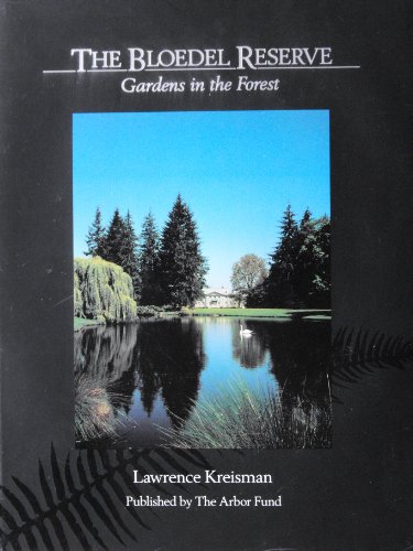 9780962107603: The Bloedel Reserve: Gardens in the forest