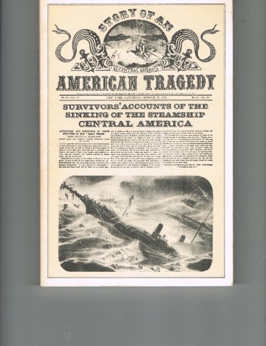 Story of an American tragedy: Survivors' accounts of the sinking of the steamship Central America