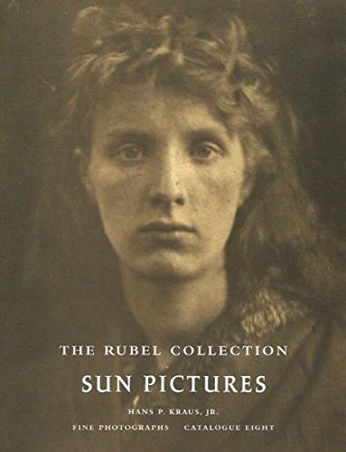 Beispielbild fr Sun Pictures: The Rubel Collection. Catalogue Eight (includes CD-ROM) zum Verkauf von art longwood books