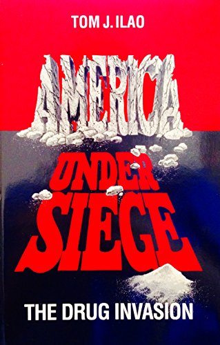 Stock image for America Under Siege: The Drug Invasion for sale by ThriftBooks-Dallas