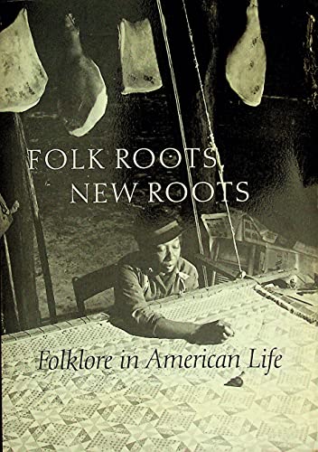 Beispielbild fr Folk Roots, New Roots: Folklore in American Life zum Verkauf von Pages Past--Used & Rare Books