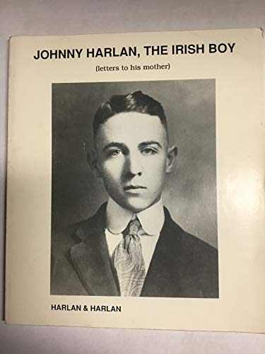Stock image for Johnny Harlan, the Irish Boy: Letters to His Mother for sale by Ergodebooks
