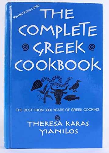 Stock image for The Complete Greek Cookbook: The Best from Three Thousand Years of Greek Cooking for sale by GoldBooks