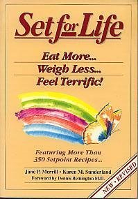 Beispielbild fr Set for Life : Eat More - Weight Less - Feel Terrific! zum Verkauf von Better World Books