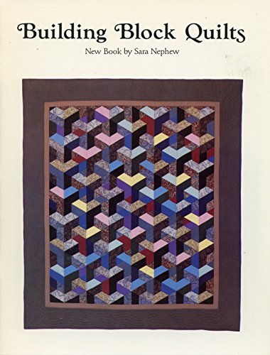 Building Block Quilts (9780962117213) by Nephew, Sara