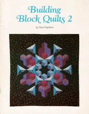 Building Block Quilts 2 (9780962117220) by Nephew, Sara