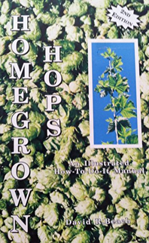 9780962119521: Homegrown Hops: An Illustrated How-to-Do-It Manual