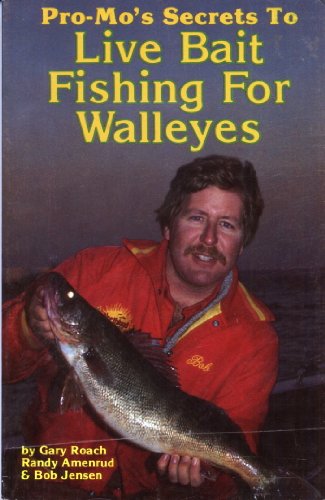 Stock image for Pro-Mo's Secrets to Live Bait Fishing for Walleyes for sale by Books  Revisited