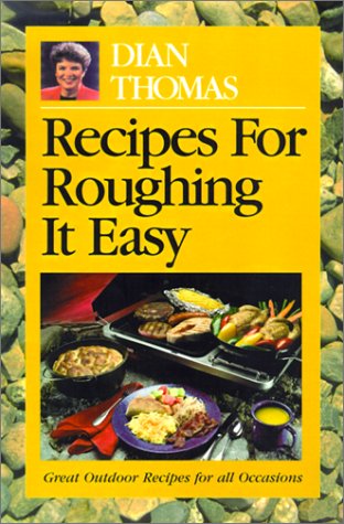 Imagen de archivo de Recipes for Roughing It Easy a la venta por Jenson Books Inc
