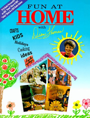 Stock image for Fun at Home with Dian Thomas for sale by Better World Books: West