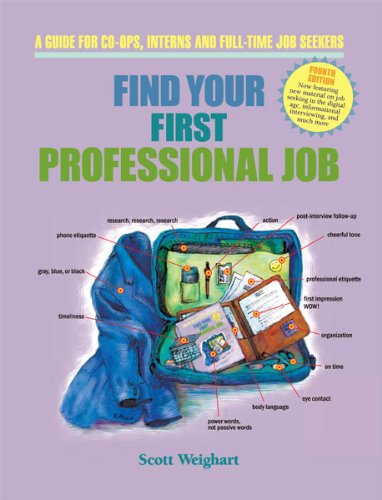 Beispielbild fr Find Your First Professional Job, 4th Edition : A Guide for Co-Ops, Interns and Full-Time Job Seekers zum Verkauf von Better World Books