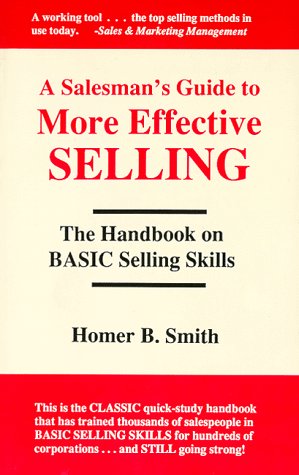Stock image for Salesman's Guide to More Effective Selling: The Handbook of Selling Skills for sale by Wonder Book