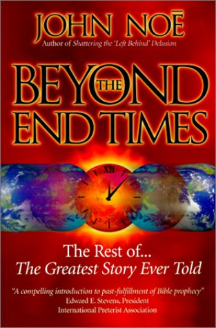 Imagen de archivo de Beyond the End Times: The Rest of the Greatest Story Ever Told a la venta por Ergodebooks