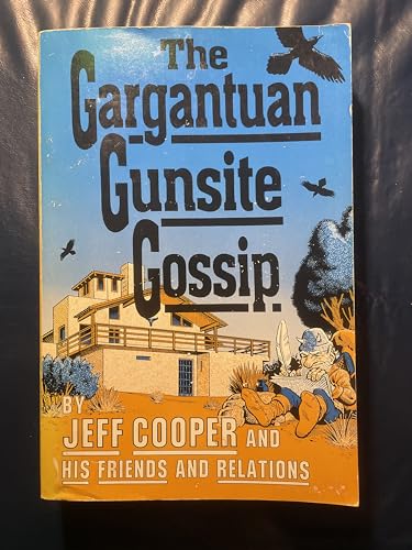 The Gargantuan Gunsite Gossip. (9780962134227) by Jeff Cooper