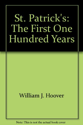 St. Patrick's: The First One Hundred Years (SIGNED) ( Fort Wprth, Texas )