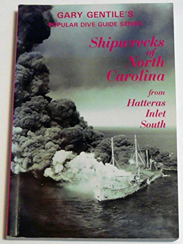 Beispielbild fr Shipwrecks of North Carolina from Hatteras Inlet south (The Popular dive guide series) zum Verkauf von HPB-Emerald