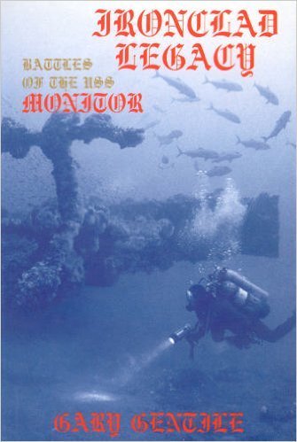 Beispielbild fr Ironclad Legacy: Battles of the Uss Monitor zum Verkauf von Wonder Book