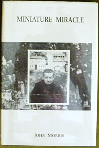 Miniature Miracle: A Biography of Brother Joseph Zoetl, O.S.B. ( Cullman, Alabama, Ave Maria Grot...