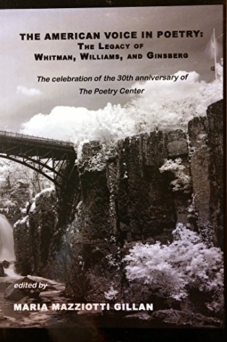 Stock image for The American Voice in Poetry: The Legacy of Whitman, Williams, and Ginsberg. The celebration of the 30th anniversary of The Poetry Center for sale by The Yard Sale Store