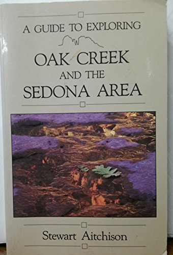 Imagen de archivo de A Guide to Exploring Oak Creek and the Sedona Area a la venta por ThriftBooks-Dallas