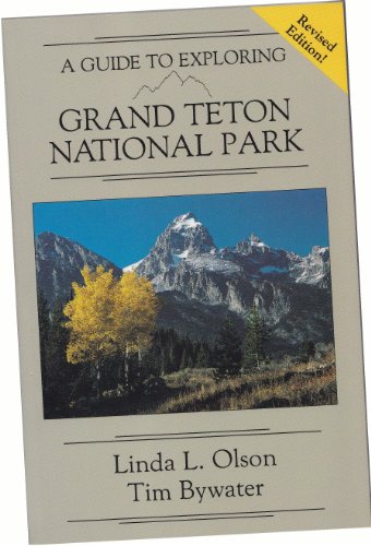 Beispielbild fr A Guide to Exploring Grand Teton National Park zum Verkauf von Wonder Book