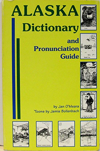 9780962154300: Alaska Dictionary and Pronunciation Guide