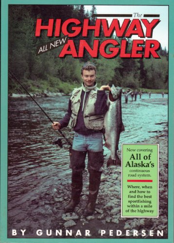Stock image for The Highway Angler: All New for sale by Idaho Youth Ranch Books