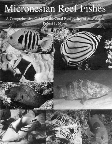 Stock image for Micronesian Reef Fishes: A Field Guide for Divers and Aquarists for sale by Wonder Book
