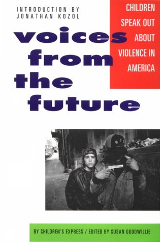 Beispielbild fr Voices from the Future: Children Speak Out About Violence in America zum Verkauf von Wonder Book