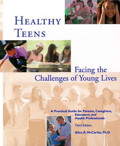 Stock image for Healthy Teens : Facing the Challenges of Young Lives for sale by Better World Books