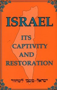 Beispielbild fr Israel: Its Captivity and Restoration zum Verkauf von Wonder Book