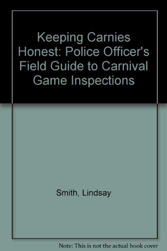 9780962168512: Keeping Carnies Honest: Police Officer's Field Guide to Carnival Game Inspections