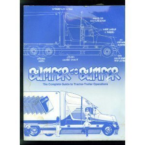 Imagen de archivo de Bumper-To-Bumper: The Complete Guide to Tractor-Trailer Operations a la venta por ThriftBooks-Atlanta