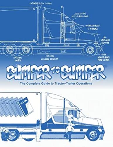 Imagen de archivo de BUMPERTOBUMPER, The Complete Guide to Tractor-Trailer Operations a la venta por Red's Corner LLC
