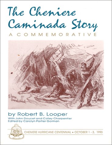 9780962172489: The Cheniere Caminada Story: A Commemorative of the Hurricane of 1893