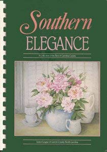 Stock image for Sothern Elegance: A Collection of the Best of Carolina Cuisine for sale by BookHolders