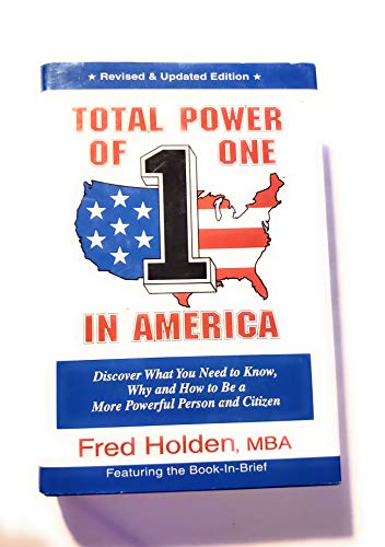 Beispielbild fr Total Power of One in America : Discover What You Need to Know, Why and How to Be a More Powerful Person and Citizen zum Verkauf von Better World Books: West