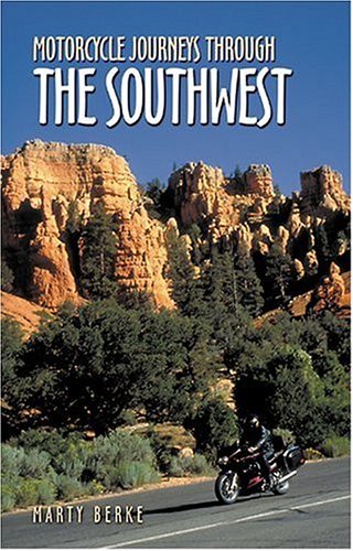 Imagen de archivo de Motorcycle Journeys Through the Southwest United States: You Don't Have to Get Lost to Find the Good Roads a la venta por HPB-Ruby