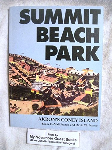 Stock image for Summit Beach Park: Akron's Coney Island for sale by GoldBooks