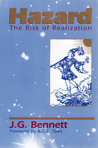 Hazard: The Risk of Realization (The Dramatic Universe Series, V. 1) (9780962190155) by Bennett, John G.; Blake, A. G. E.