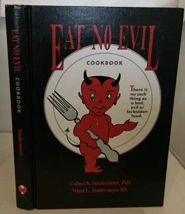 Imagen de archivo de Eat No Evil Cookbook a la venta por Wonder Book