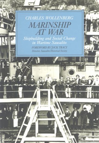 Imagen de archivo de Marinship at War: Shipbuilding and Social Change in Wartime Sausalito a la venta por ThriftBooks-Atlanta