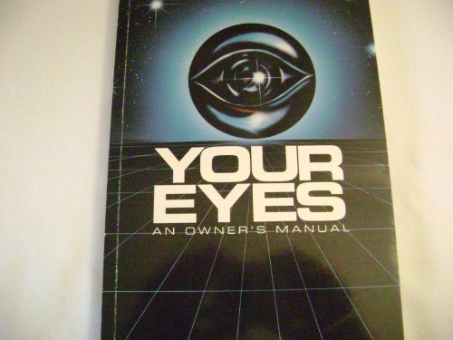 Beispielbild fr Your Eyes: An Owner's Manual zum Verkauf von HPB-Red