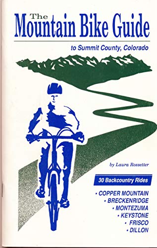 Stock image for Mountain Bike Guide to Summit County Colorado for sale by HPB-Ruby