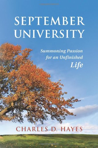 Imagen de archivo de September University : Summoning Passion for an Unfinished Life a la venta por Better World Books