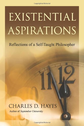 Imagen de archivo de Existential Aspirations: Reflections of a Self-Taught Philosopher a la venta por THE OLD LIBRARY SHOP